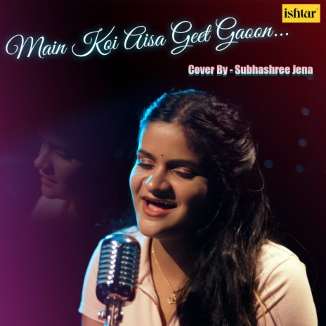 Main Koi Aisa Geet Gaoon | Boomplay Music