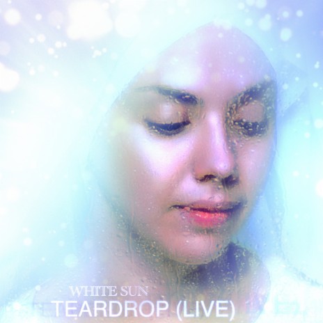 Teardrop (Live) | Boomplay Music