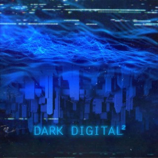 Dark Digital 2