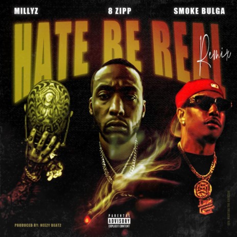 Hate Be Real (Remix) ft. Millyz & Smoke Bulga | Boomplay Music