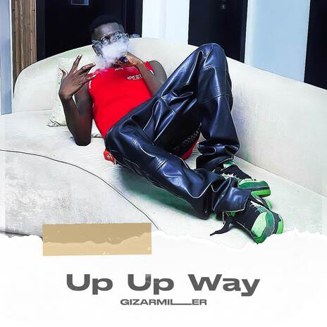 Up Up Way ft. Usmanial Vibez | Boomplay Music