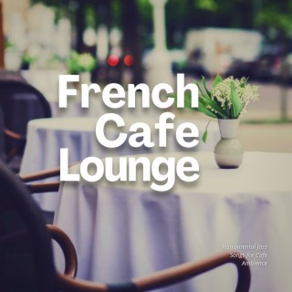 French Cafe Lounge