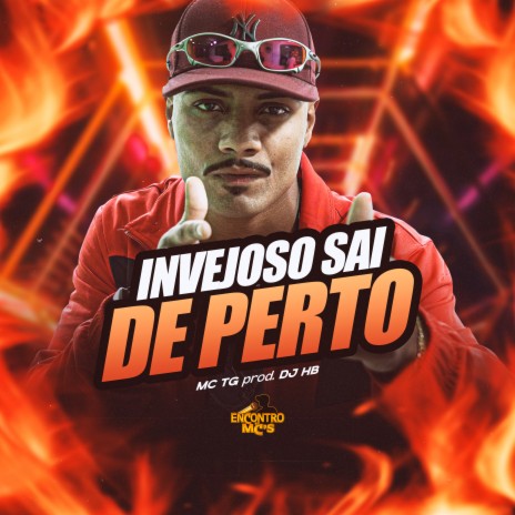 Invejoso Sai de Perto ft. DJ HB | Boomplay Music