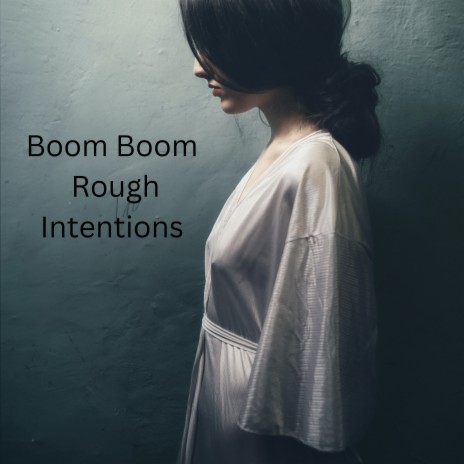 Rough Intentions | Boomplay Music