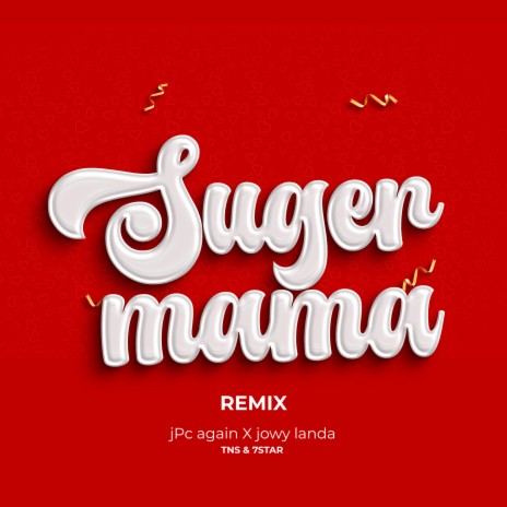 Sugar Mama (Remix) ft. Jpc Again | Boomplay Music