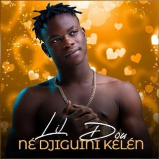 Lil Dou - Né Djiguini Kélen lyrics | Boomplay Music