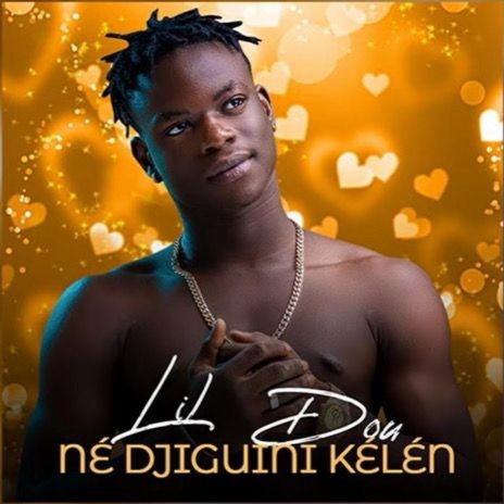Lil Dou - Né Djiguini Kélen | Boomplay Music