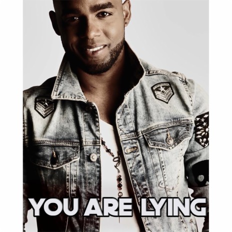 You Are Lying | Boomplay Music