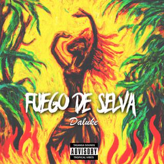 Fuego De Selva