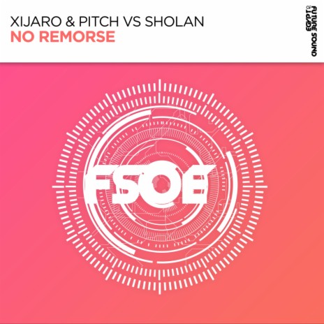 No Remorse (Extended Mix) ft. Sholan