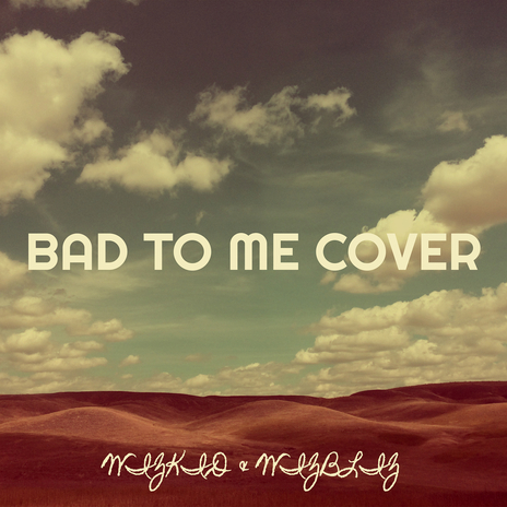 Bad to Me (Cover) | Boomplay Music