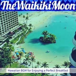 Hawaiian Bgm for Enjoying a Perfect Breakfast