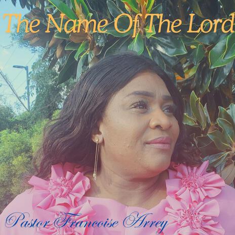 The Name Of The Lord | Boomplay Music