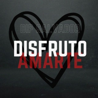 Disfruto Amarte