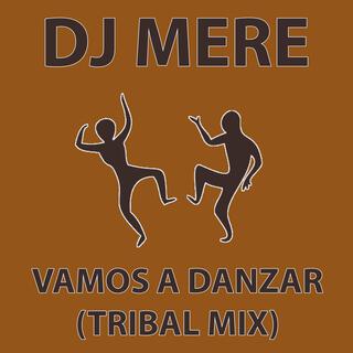 Vamos a Danzar (Tribal Mix)