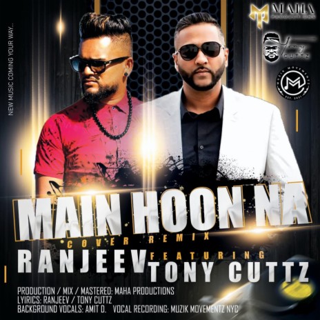 Main Hoon Na ft. Tony Cuttz | Boomplay Music