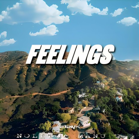 Feelings (Nolito Remix) ft. Nolito | Boomplay Music