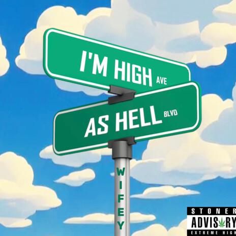 Im High As Hell | Boomplay Music