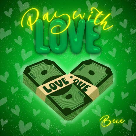 Pay with love | Boomplay Music