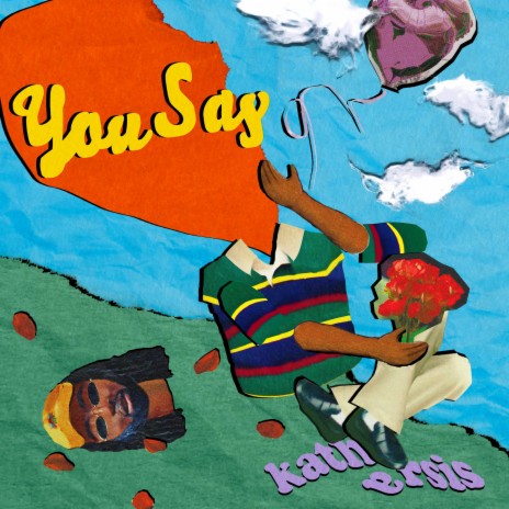 You Say | Boomplay Music