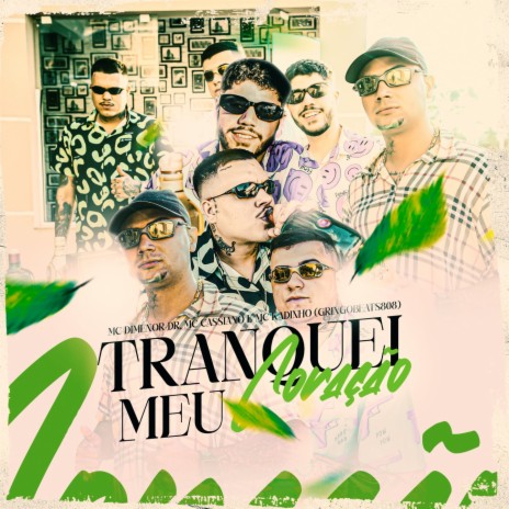 Tranquei Meu Coração ft. MC Kadinho, Mc Dimenor Dr & GringoBeats808 | Boomplay Music