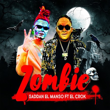 Zombie ft. Saddan el Manso | Boomplay Music