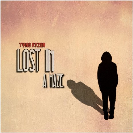 Lost In A Maze | Boomplay Music