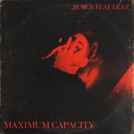 Maximum Capacity ft. Léa F. | Boomplay Music