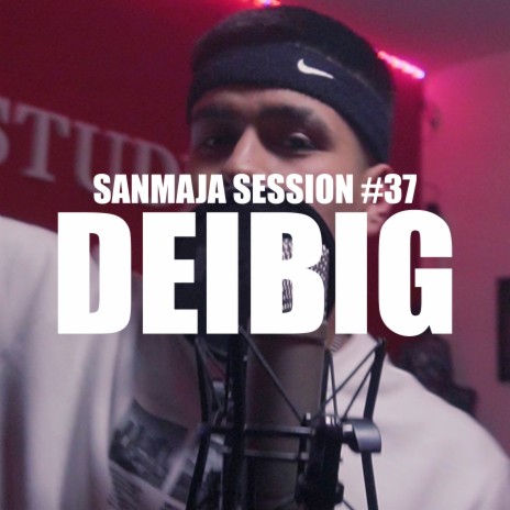 Sanmaja Session #37 - Deibig | Boomplay Music