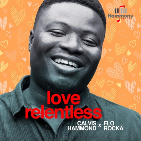 Love Relentless (feat. Florocka) | Boomplay Music