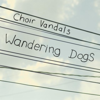 Wandering Dogs lyrics | Boomplay Music