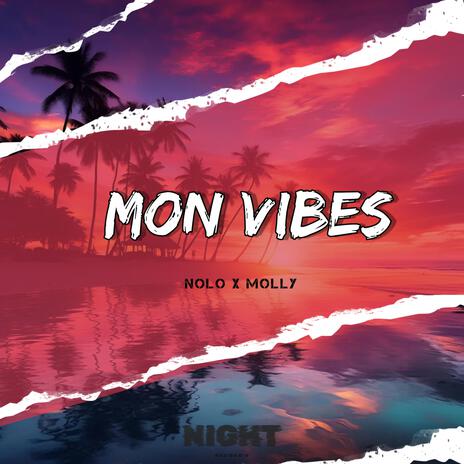 Mon vibes ft. Molly | Boomplay Music