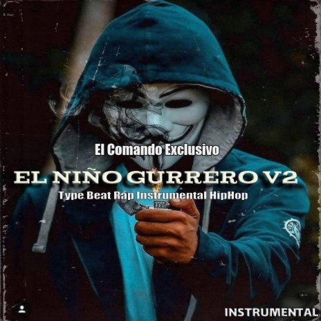 El Niño Guerrero v2 - El Makabeličo, El Comando Exclusivo | Boomplay Music