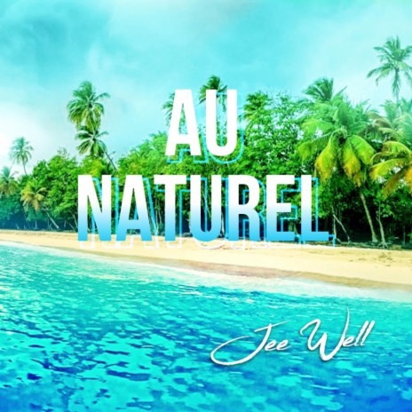 Au Naturel | Boomplay Music