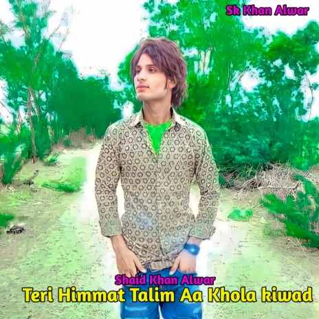 Teri Himmat Talim Aa Khola Kiwad