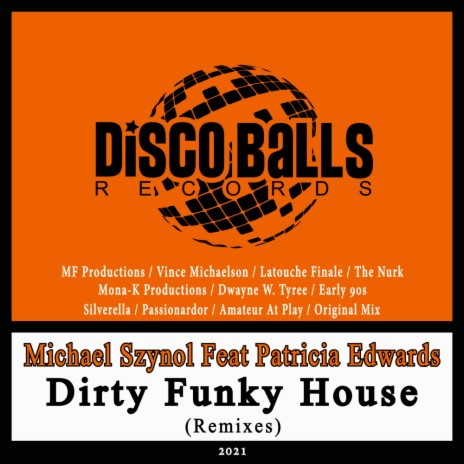 Dirty Funky House (Dwayne W. Tyree Remix) ft. Patricia Edwards | Boomplay Music