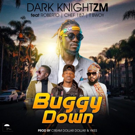 Buggy Down ft. Chef 187, TBwoy & Roberto | Boomplay Music