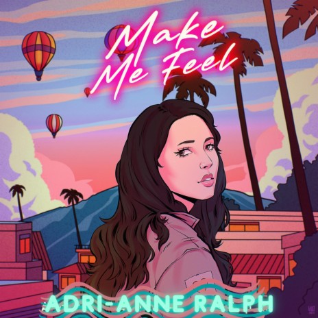 Make Me Feel | Boomplay Music