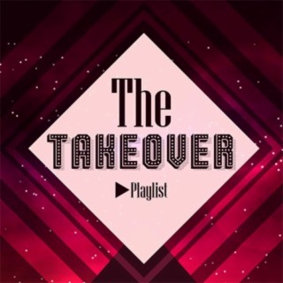 The Takeover | Boomplay Music