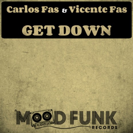 Get Down (Radio Edit) ft. Vicente Fas | Boomplay Music