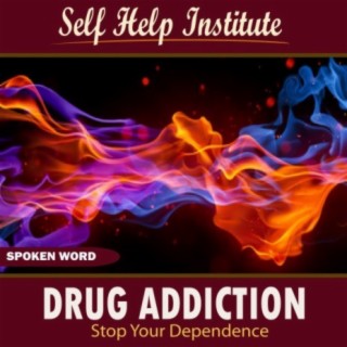 Drug Addiction: Stop Your Dependence