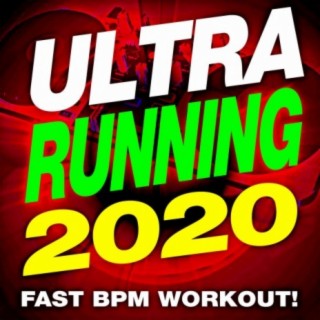 Ultra Running 2020 - Fast BPM Workout