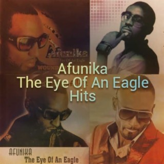 Afunika The Eye Of An Eagle Hits