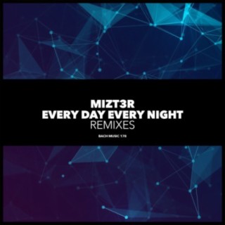 Every Day Every Night Remixes