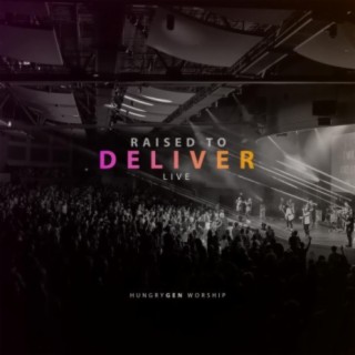 Raised to Deliver (Live)