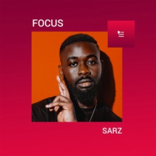 Focus: Sarz | Boomplay Music