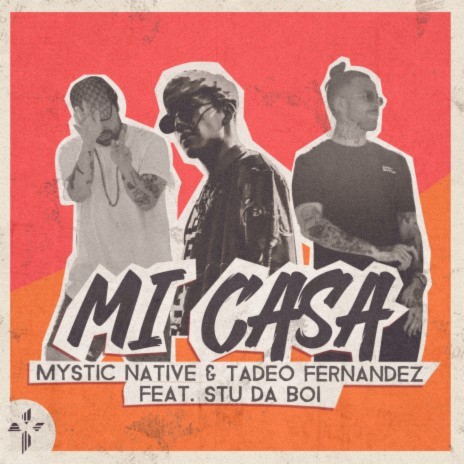 Mi Casa ft. Tadeo Fernandez, Sintapia & Stu da Boi | Boomplay Music