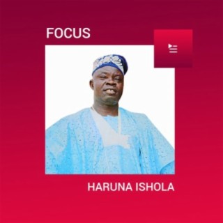 Focus: Haruna Ishola