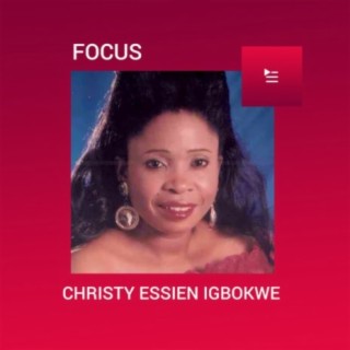 Focus: Christy Essien Igbokwe
