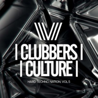 Clubbers Culture: Hard Techno Nation, Vol.5